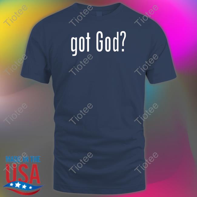 Awakenwithjp Got God Shirts Jp Sears Awakenwithjp Got God Shirts Jp Sears