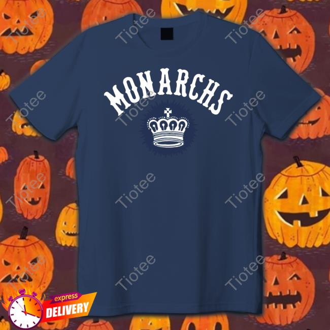Monarchs Shirt Monarchs Shirt