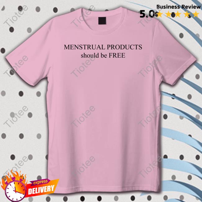 Menstrual Products Should Be Free T Shirts Darnell Lamont Walker Hellodarnell Menstrual Products Should Be Free T Shirts Darnell Lamont Walker Hellodarnell