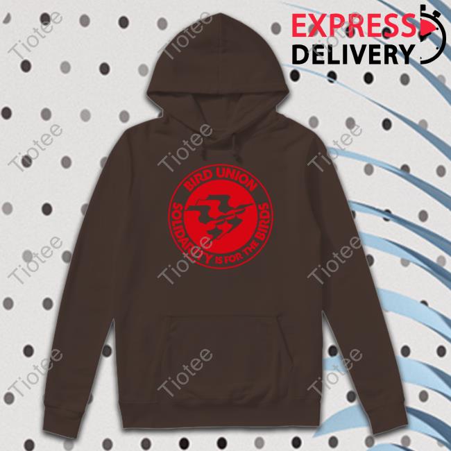 Bird Union Solidarity Is For The Birds Shirt Bird Union Solidarity Is For The Birds Shirt