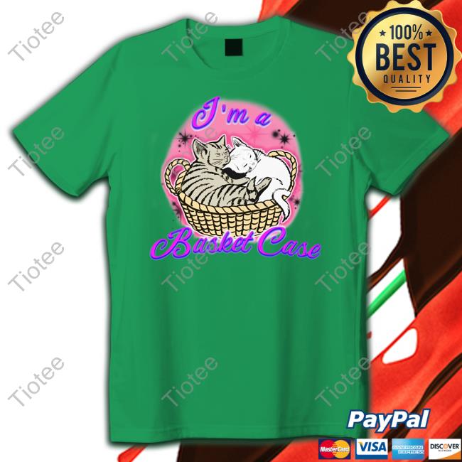I'm A Basket Case Crewneck Sweatshirt I'm A Basket Case Crewneck Sweatshirt