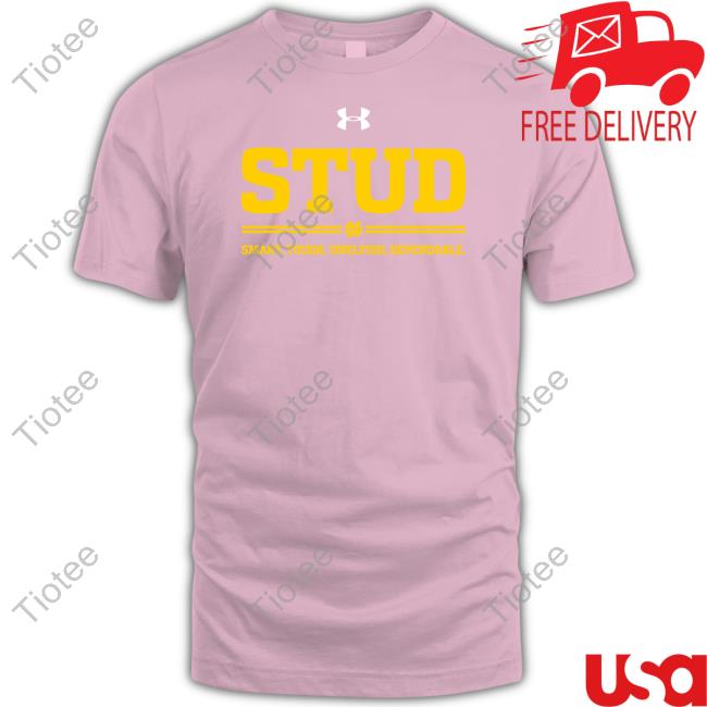 Stud Smart Tough Unelfish Dependable Shirt Stud Smart Tough Unelfish Dependable Shirt