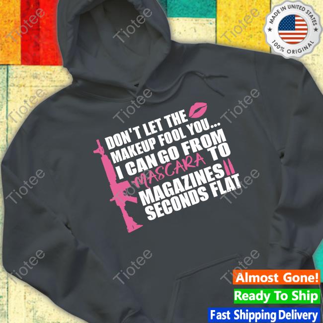 Adam Frisch For Cd-3 Lauren Boebert Don't Let The Makeup Fool You I Can Go From Mascara To Magazines Seconds Flat T Shirt Adam Frisch For Cd-3 Lauren Boebert Don't Let The Makeup Fool You I Can Go From Mascara To Magazines Seconds Flat T Shirt