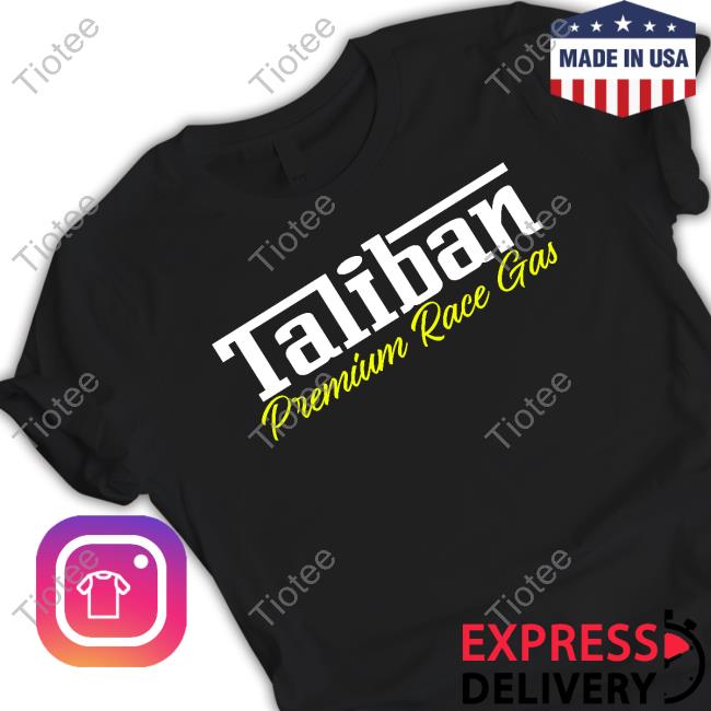 Boom dilemma Concessie Official Taliban Premium Race Gas Shirt - Tiotee