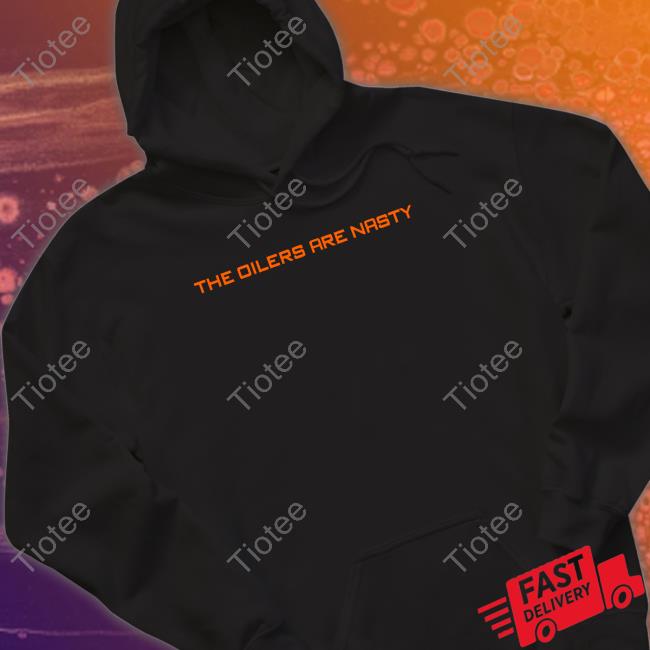 Maple Leads The Oilers Are Nasty T Shirt Maple Leads The Oilers Are Nasty T Shirt