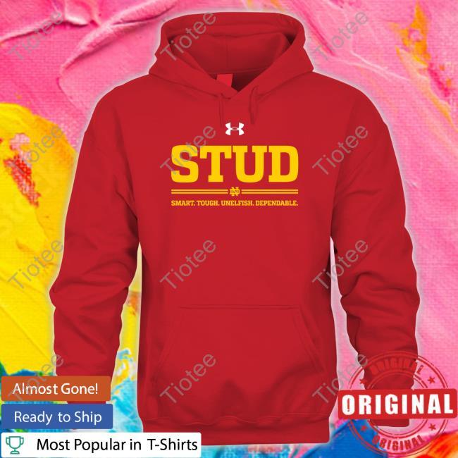 Stud Smart Tough Unelfish Dependable Shirt Stud Smart Tough Unelfish Dependable Shirt