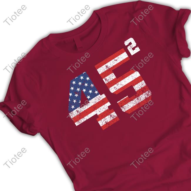 Trump 2024 45 Squared Shirt Tiotee