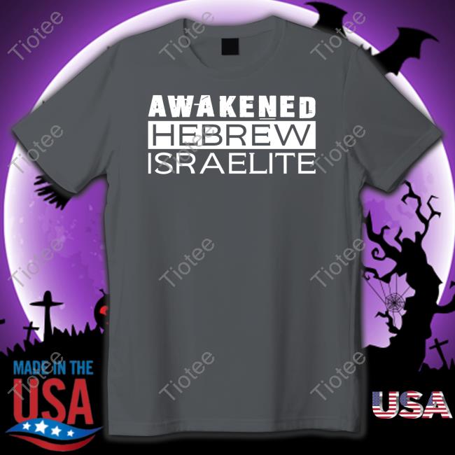 Awakened Hebrew Israelite Long Sleeve T Shirt Awakened Hebrew Israelite Long Sleeve T Shirt