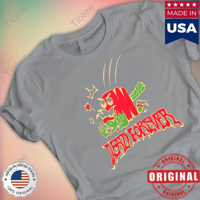 Village Idiot Dead Forever T Shirt Village Idiot Dead Forever T Shirt