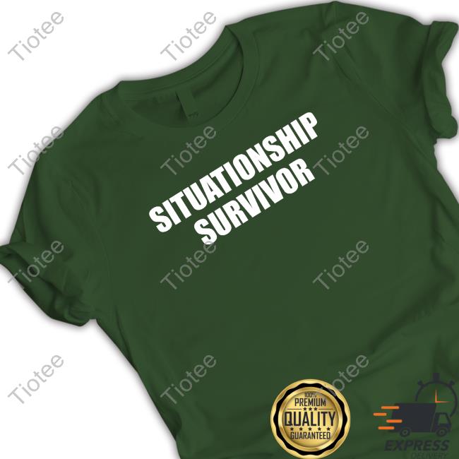 Situationship Survivor T Shirts Situationship Survivor T Shirts