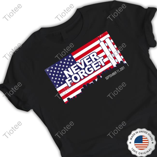 Ty Johnson Never Forget September 11 2001 American Flag Sweatshirt Ty Johnson Never Forget September 11 2001 American Flag Sweatshirt