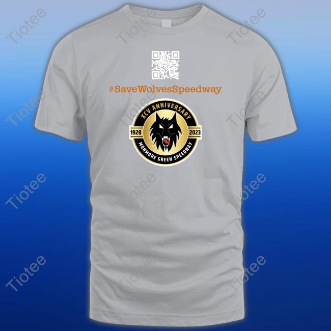 #Savewolvesspeedway Save Our Speedway Shirts #Savewolvesspeedway Save Our Speedway Shirts