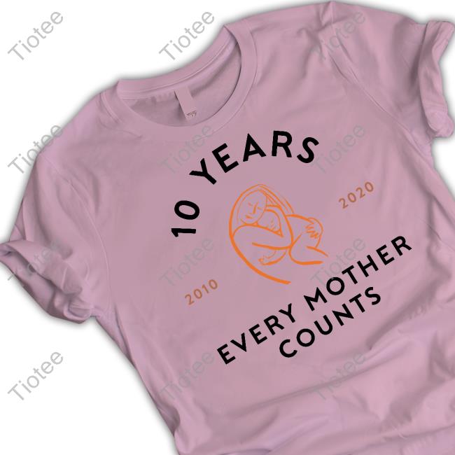 10 Years Every Mother Counts Tee Shirt 10 Years Every Mother Counts Tee Shirt