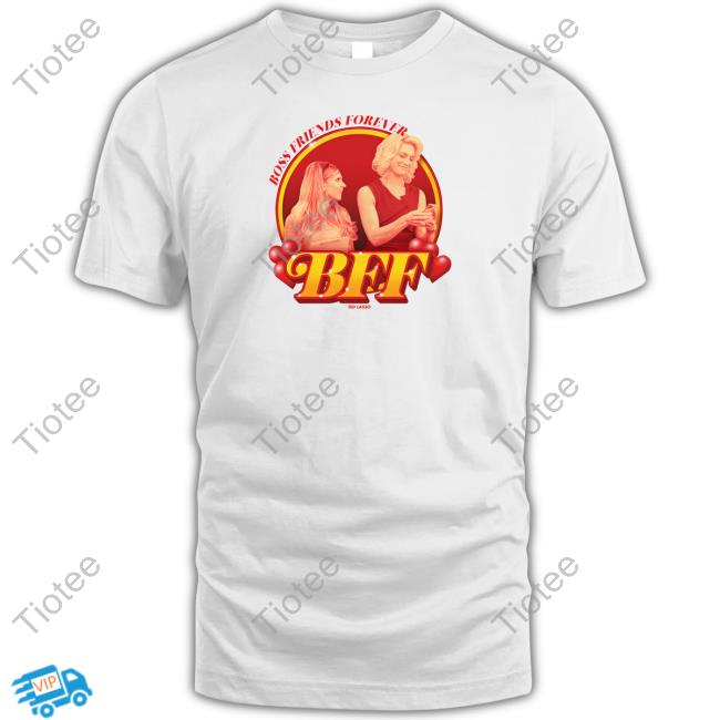 Ted Lasso Boss Friends Forever Bff T-Shirt Ted Lasso Boss Friends Forever Bff T-Shirt