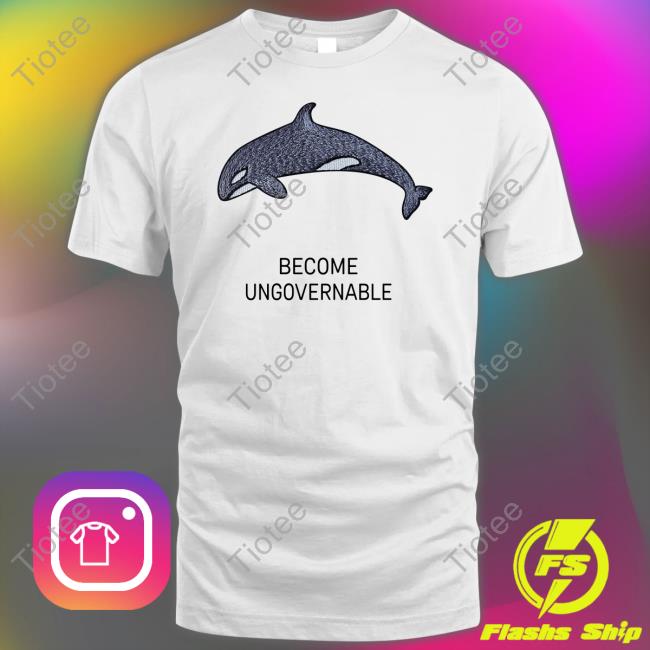 Shark Become Ungovernable T-Shirt, Hoodie, Tank Top, Sweater And Long Sleeve T-Shirt Shark Become Ungovernable T-Shirt, Hoodie, Tank Top, Sweater And Long Sleeve T-Shirt