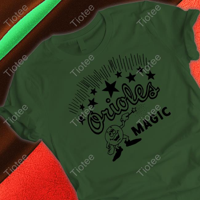 Baltimore Orioles Magic T Shirt Baltimore Orioles Magic T Shirt