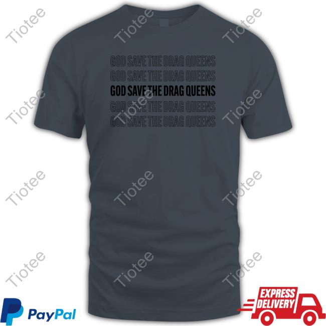 Propeller Shop God Save The Drag Queens T-Shirt Waterparks Propeller Shop God Save The Drag Queens T-Shirt Waterparks