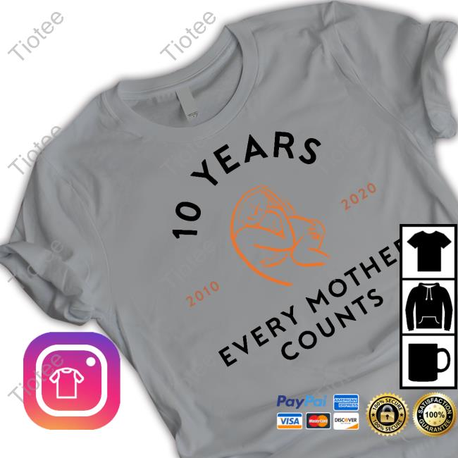 10 Years Every Mother Counts Tee Shirt 10 Years Every Mother Counts Tee Shirt