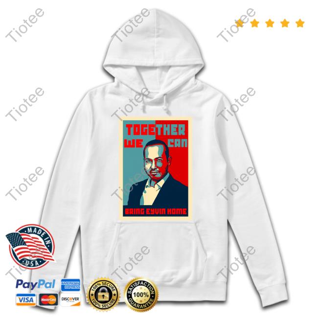 Eyvin Hernandez Together We Can Bring Eyvin Home Shirt Eyvin Hernandez Together We Can Bring Eyvin Home Shirt