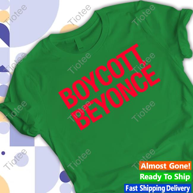 Official Boycott Beyoncé T-Shirt Official Boycott Beyoncé T-Shirt