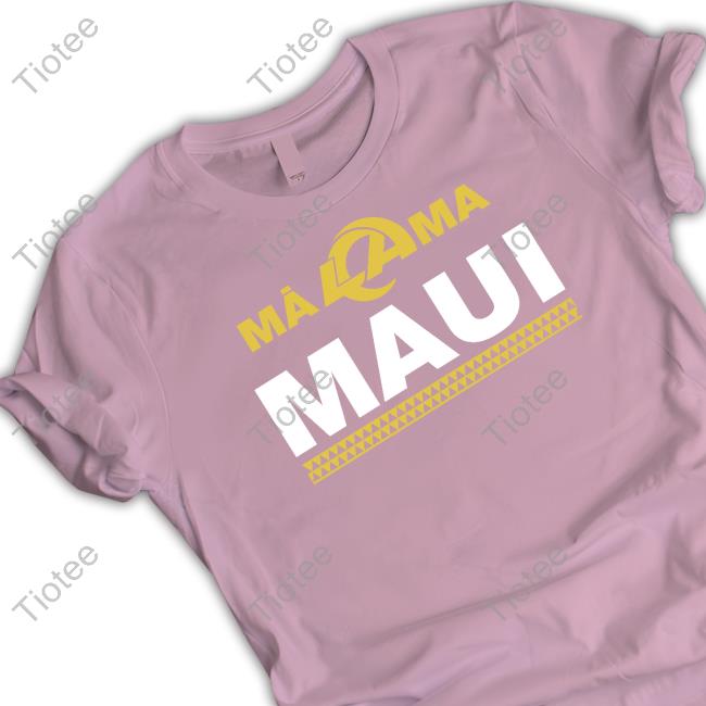 Los Angeles Rams Store Los Angeles Rams x Mãlama Maui Relief T-Shirt,  hoodie, sweater and long sleeve