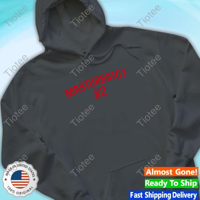 Masturbato #2 T Shirts Masturbato #2 T Shirts