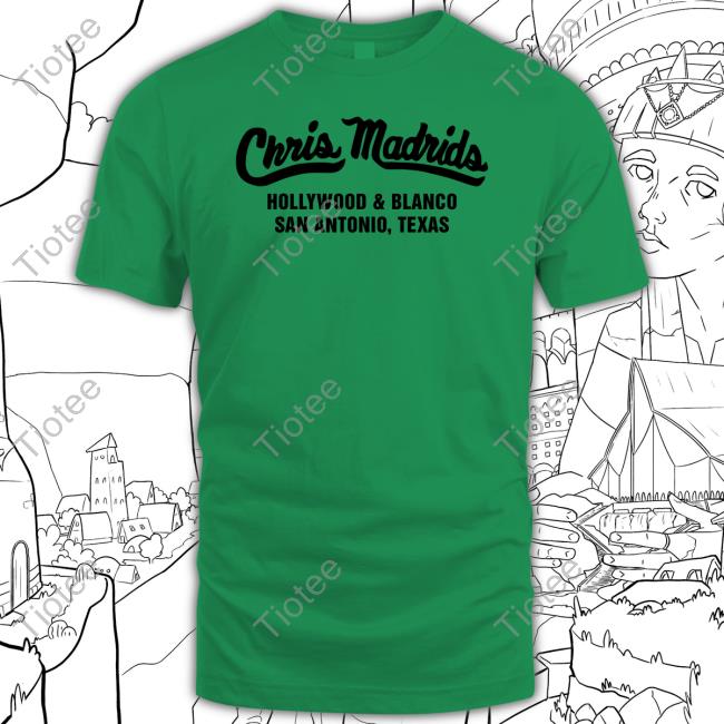 Texansoda Chris Madrids Hollywood And Blanco San Antonio Texas T Shirt Texansoda Chris Madrids Hollywood And Blanco San Antonio Texas T Shirt