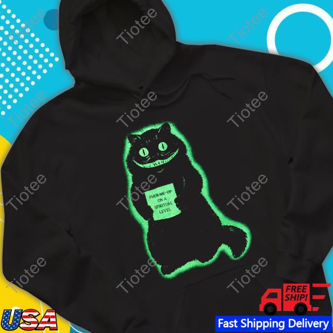 Fuck Me Up On A Spiritual Cat T-Shirt Fuck Me Up On A Spiritual Cat T-Shirt