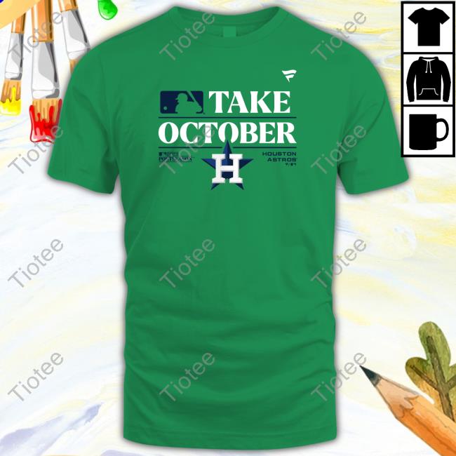 Fanatics Merch Houston Astros Take October 2023 Postseason Tee