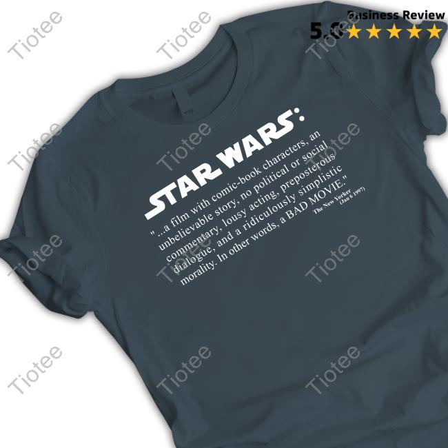 George Lucas The New Yorker's Bad Review Of Star Wars Tee Shirt George Lucas The New Yorker's Bad Review Of Star Wars Tee Shirt
