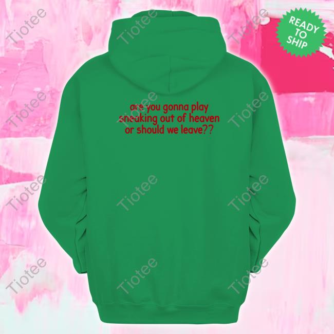 Tired Daddy Hey Awsten Are You Gonna Play Sneaking Out Of Heaven Or Should We Leave Hooded Sweatshirt Tired Daddy Hey Awsten Are You Gonna Play Sneaking Out Of Heaven Or Should We Leave Hooded Sweatshirt