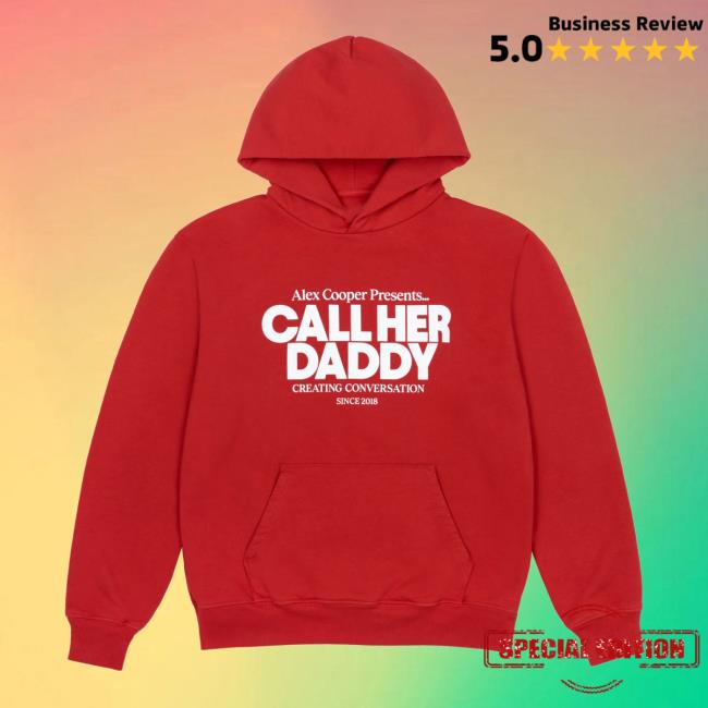 Unwell hoodie call online her daddy