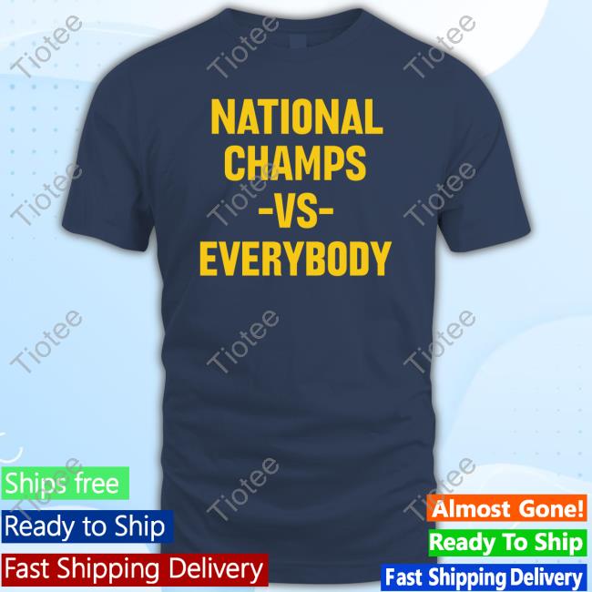 Official National Champs Vs Everybody Crewneck Sweatshirt Official National Champs Vs Everybody Crewneck Sweatshirt