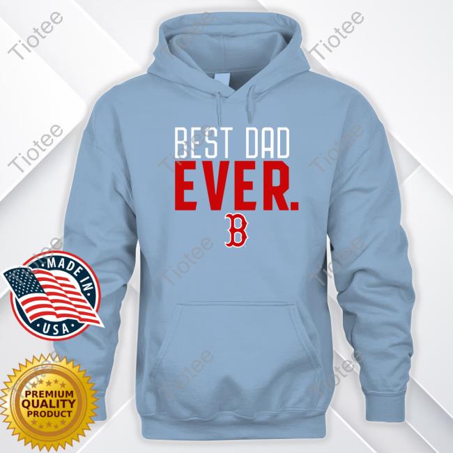 Best dad ever sales red sox shirt