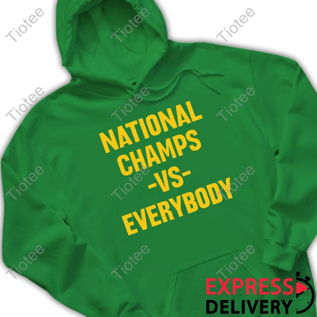 Official National Champs Vs Everybody Crewneck Sweatshirt Official National Champs Vs Everybody Crewneck Sweatshirt