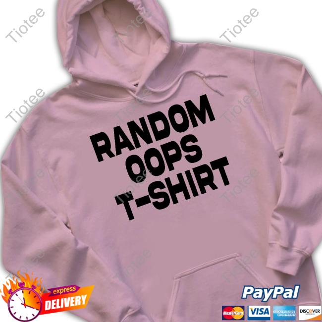 Old School Hats Store Random Oops T-Shirt Shirt Old School Hats Store Random Oops T-Shirt Shirt
