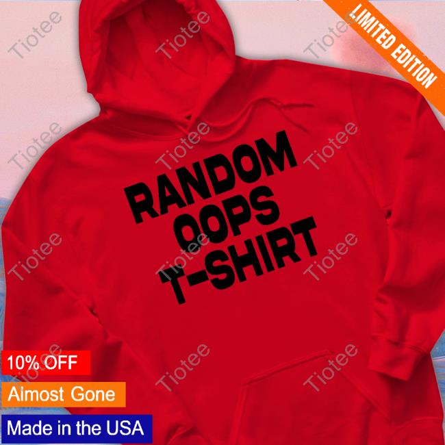 Old School Hats Store Random Oops T-Shirt Shirt Old School Hats Store Random Oops T-Shirt Shirt