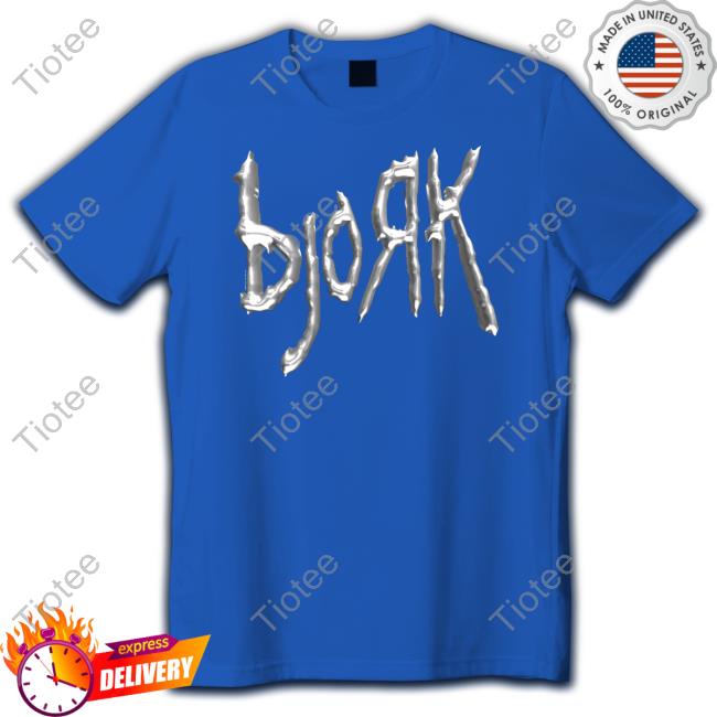 Bjoяk Shirts Bjoяk Shirts