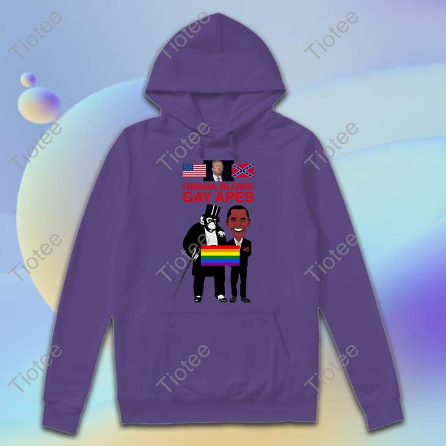 Donald Trump Obama Blows Gay Apes Sweatshirt Donald Trump Obama Blows Gay Apes Sweatshirt