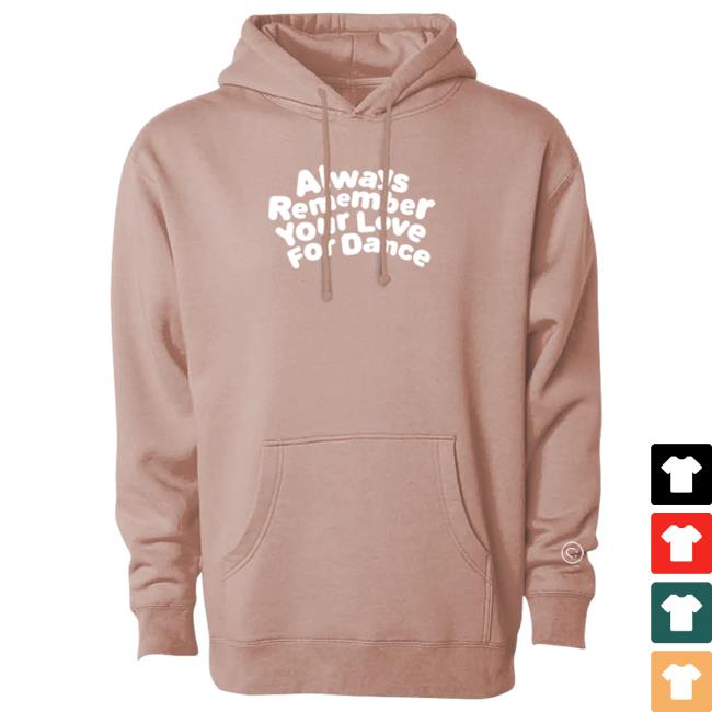 Official Charli D Amelio Merch Shop Always Remember Your Love For Dance T Shirt