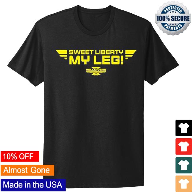 Official Sony Playstation Game Sweet Liberty My Leg Premium Helldivers II Top Shirt Official Sony Playstation Game Sweet Liberty My Leg Premium Helldivers II Top Shirt