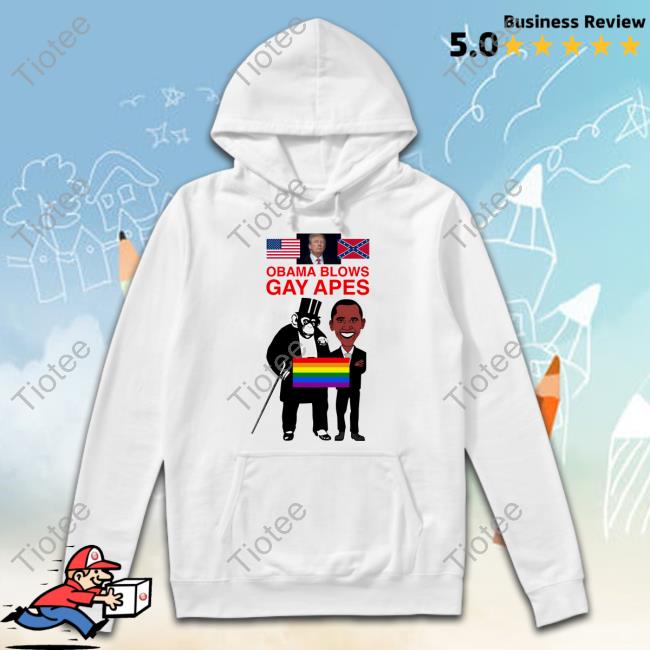 Donald Trump Obama Blows Gay Apes Sweatshirt Donald Trump Obama Blows Gay Apes Sweatshirt