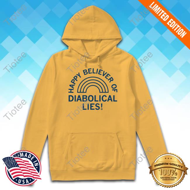 Raygunsite Happy Believer Of Diabolical Lies T-Shirt Raygunsite Happy Believer Of Diabolical Lies T-Shirt