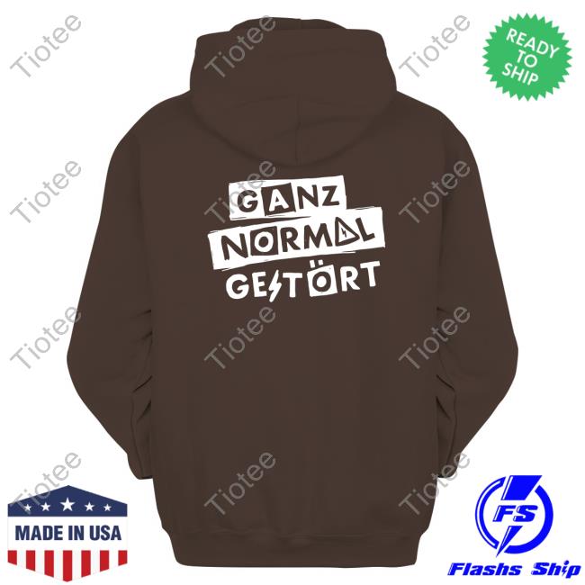 Alexander Eder Merch Ganz Normal Gestört Tee Shirt Alexander Eder Merch Ganz Normal Gestört Tee Shirt
