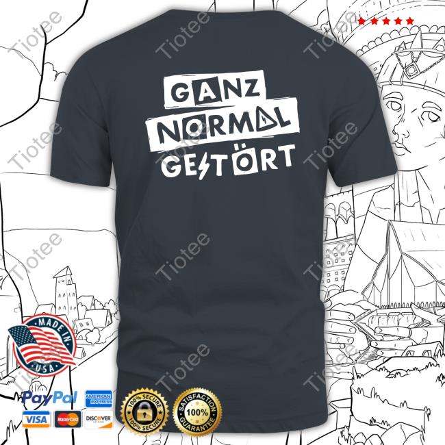 Alexander Eder Merch Ganz Normal Gestört Tee Shirt Alexander Eder Merch Ganz Normal Gestört Tee Shirt