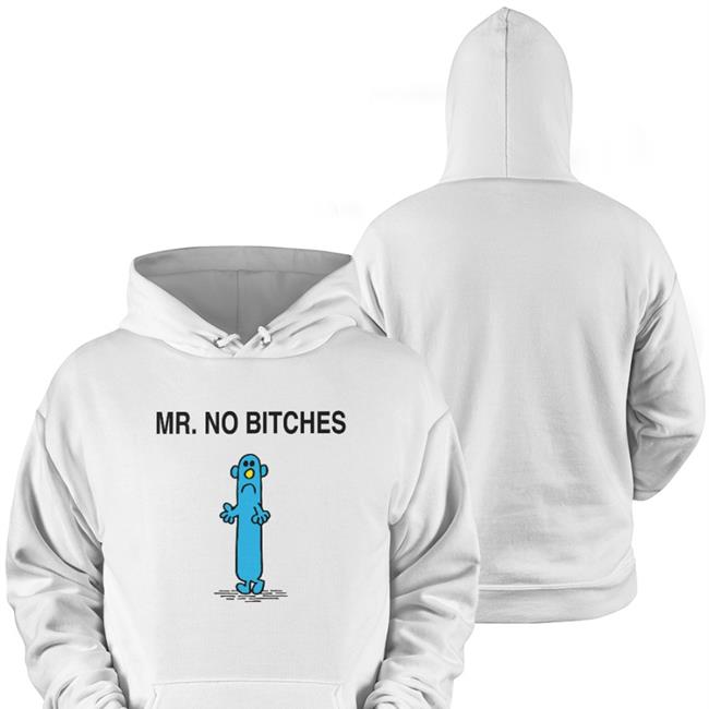 Mr No Bitches Shirts