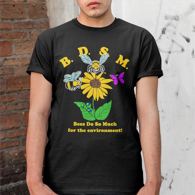 BDSM Bees Do So Much For The Environment Long Sleeve T Shirt