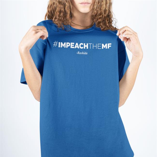 Impeach The Mf Rashida Tee Shirt