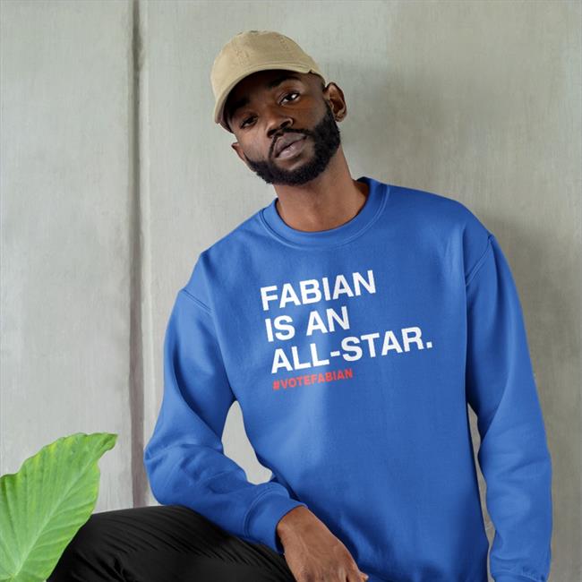 Fabian Is An All Star #Votefabian Hooded Sweatshirt Obvious Shirts Merch
