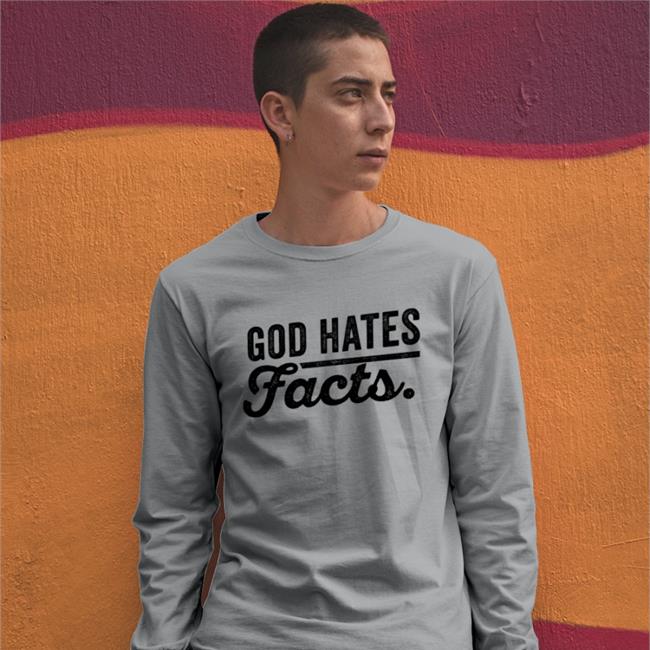 God Hates Facts Shirt